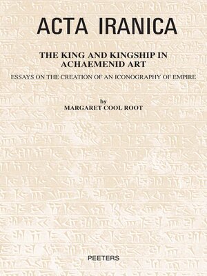 cover image of The King and Kingship in Achaemenid Art